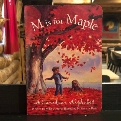 M is for Maple: A Canadian Alphabet